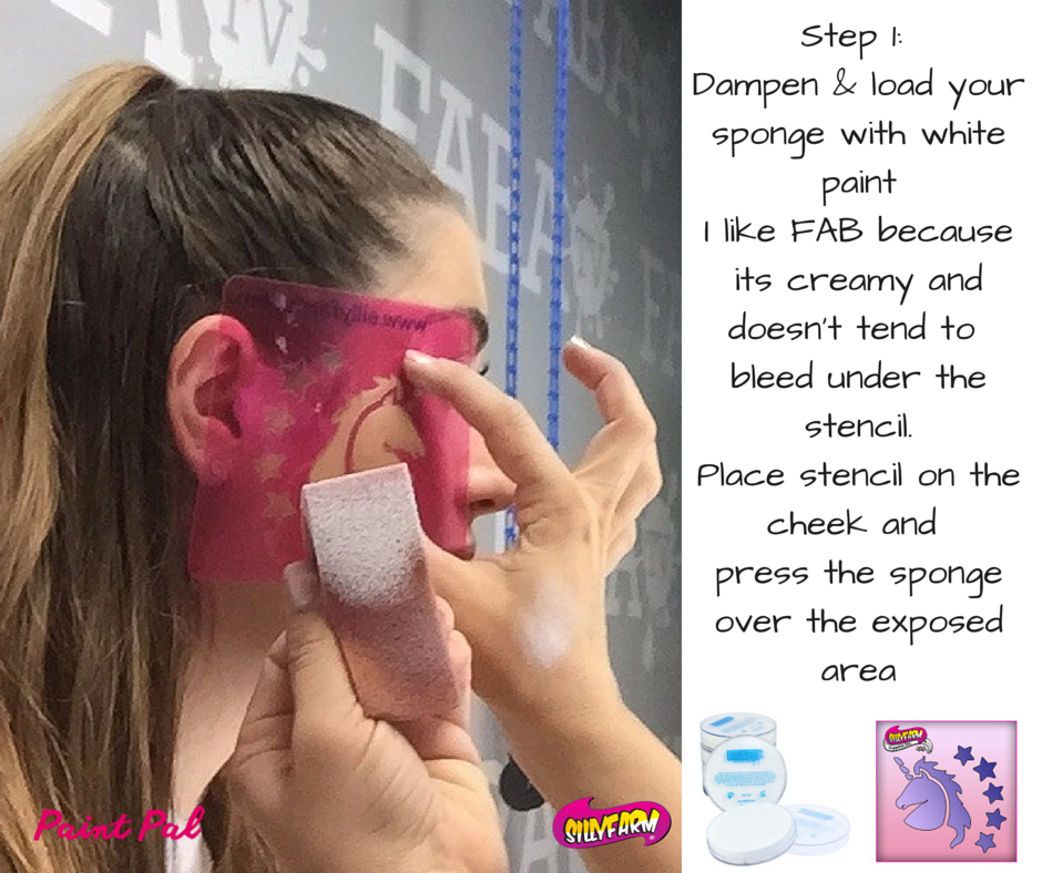 Step 1- Load your sponge with white paintI like FAB because its creamy and doesn't tend to bleed under the stencil.Place stencil on the cheek and press the sponge over the exposed area